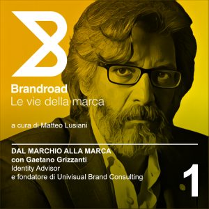 1. Dal marchio alla marca | con Gaetano Grizzanti | Brandroad