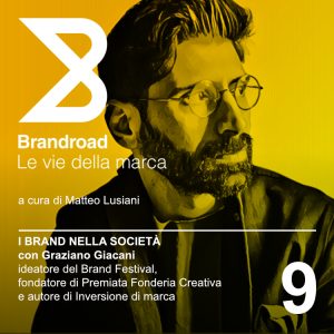 9. I brand nella società | con Graziano Giacani | Brandroad
