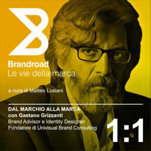 Brandroad - Episodio 1:1 con Gaetano Grizzanti