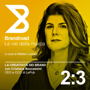 Brandroad - Episodio 2:3 con Cristiana Boccassini