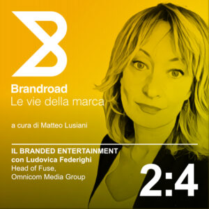 Brandroad - Episodio 2:4 con Ludovica Federighi