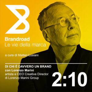 Brandroad - Episodio 2:10 con Lorenzo Marini